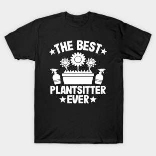 The Best Plantsitter Ever Houseplants Funny Gardening Gift Gardener T-Shirt